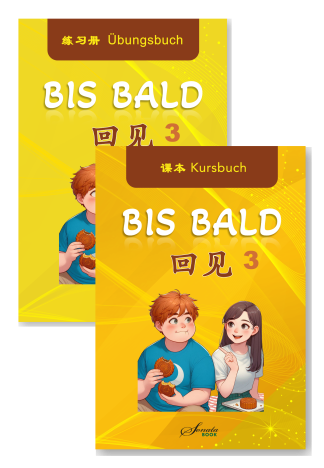 Chinesisches Lehrbuch für Fortgeschrittene: Bis Bald 3 Kursbuch + Übungsbuch